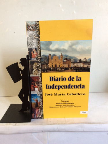 Diario De La Independencia - José María Caballero - Historia