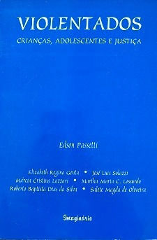 Violentados - Crianças, Adolescentes E Justiça De Edson Passetti Pela Imaginário (1995)