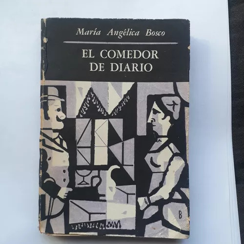 El Comedor De Diario  María Angelica Bosco