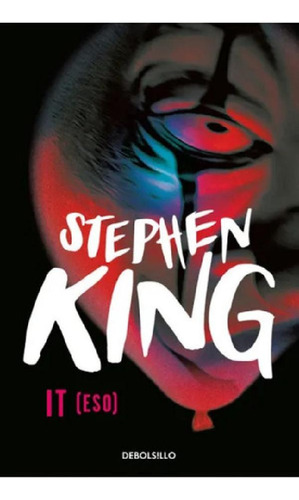 Libro - It (eso) - Stephen King - Debolsillo