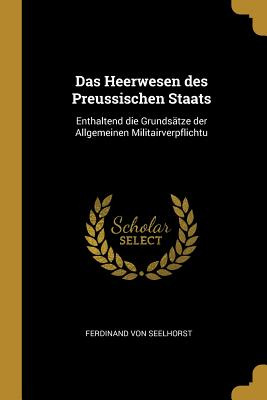 Libro Das Heerwesen Des Preussischen Staats: Enthaltend D...