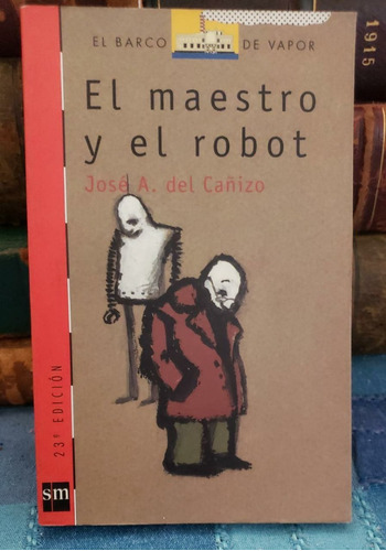 El Maestro Y El Robot - José A. Del Cañizo - 23a Edición