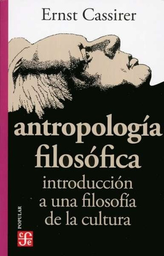 Antropología Filosófica, Ernst Cassirer, Ed. Fce