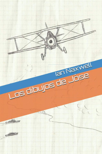 Libro: Los Dibujos De Jóse (spanish Edition)