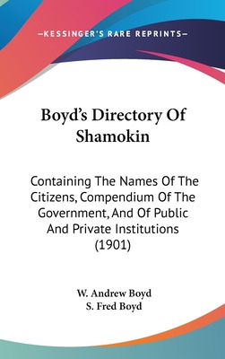 Libro Boyd's Directory Of Shamokin: Containing The Names ...