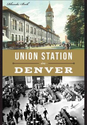 Libro Union Station In Denver - Rhonda Beck