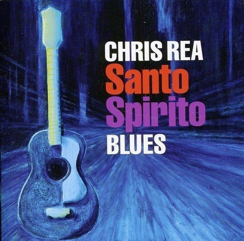 CD de Chris Rea Santo Spirito Blues