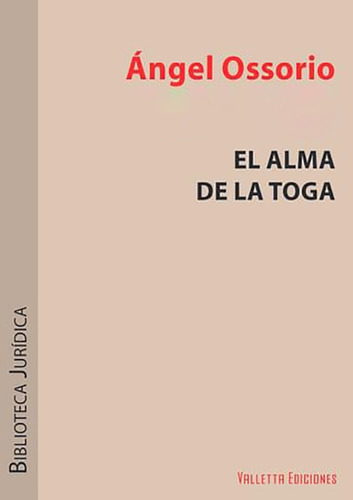 El Alma De La Toga - Ángel Ossorio