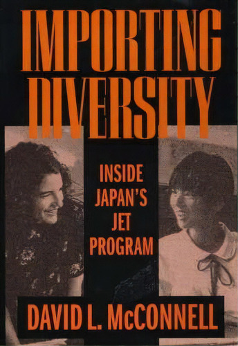 Importing Diversity, De David L. Mcnell. Editorial University California Press, Tapa Blanda En Inglés