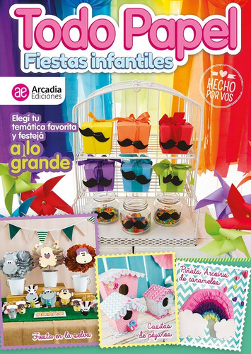 Revista Todo Papel Fiestas Infantiles  - Arcadia Ediciones