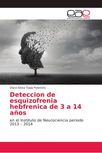 Libro: Deteccion Esquizofrenia Hebfrenica 3 A 14 Años: