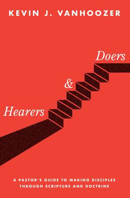 Libro Hearers And Doers : A Pastor's Guide To Making Disc...