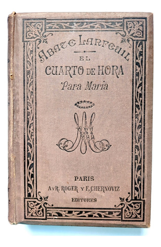 El Cuarto De Hora Para María 1908 Abate Larfeuil Paris Roger