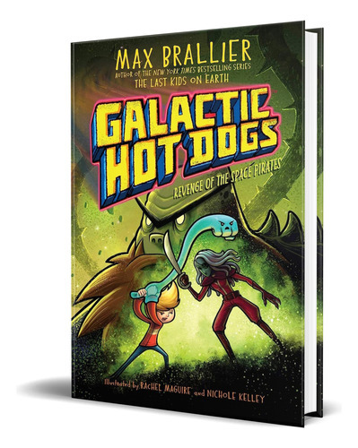 Galactic Hot Dogs, De Max Brallier. Editorial Simon & Schuster, Tapa Blanda En Inglés, 2020