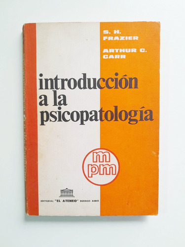 Introducción A La Psicopatología - Frazier/carr