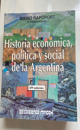 M Rapoport Historia Económica Política Y Social De Argentina