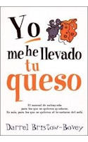 Libro Yo Me He Llevado Tu Queso (humor & Cia) (rustica) De B