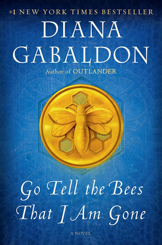 Go Tell The Bees That I Am Gone #9 Outlander By Diana Gabald