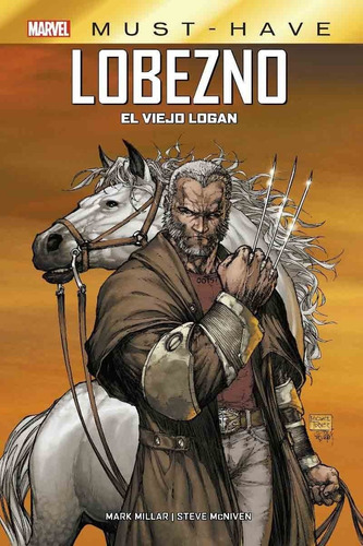 Marvel Must Have Lobezno El Viejo Logan - Mark Millar Panini
