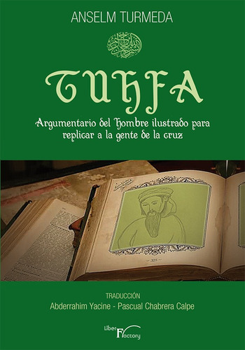 Tuhfa. Argumentario Del Hombre Ilustrado Para Replicar A ...