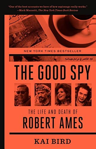 The Good Spy: The Life And Death Of Robert Ames, De Bird, Kai. Editorial Broadway Books, Tapa Blanda En Inglés
