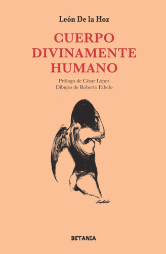 Libro: Cuerpo Divinamente Humano (colección Betania De En