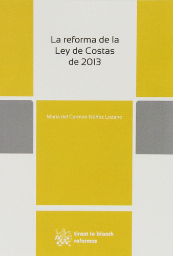 Reforma De La Ley De Costas De 2013,la - Nuñez Lozano, M...