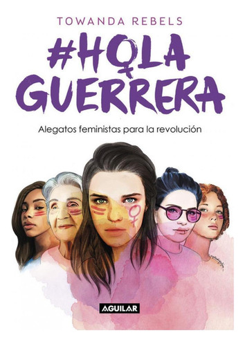 Libro: #hola, Guerrera. Towanda, Rebels. Aguilar