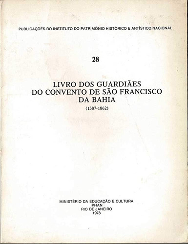 Livro Livro Dos Guardiães Do Convento De São Francisco Da Bahia - Desconhecido [1978]