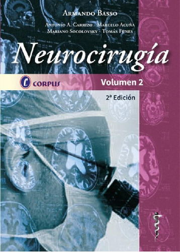 Libro - Basso Neurocirugia 2 Tomos 2da Ed Corpus 2023