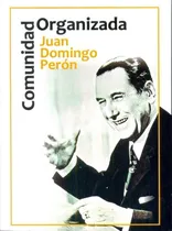 Comprar Comunidad Organizada - Juan Domingo Peron - Centauro