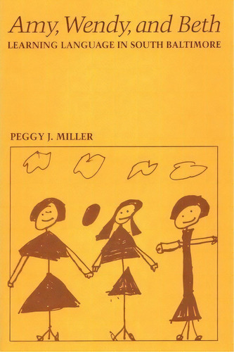 Amy, Wendy, And Beth, De Peggy J. Miller. Editorial University Texas Press, Tapa Blanda En Inglés