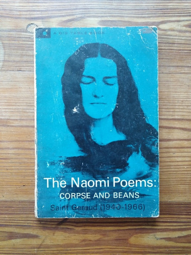 The Naomi Poems: Corpse And Beans- Saint Geraud / Bill Knott