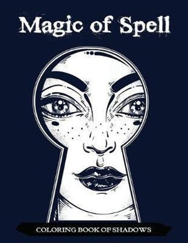 Magic Of Spell Coloring Book Of Shadows : Women In Black ...