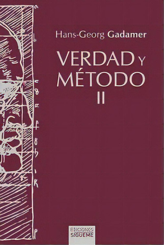 Verdad Y Metodo Ii, De Gadamer, Hans-georg. Editorial Ediciones Sigueme, S. A., Tapa Blanda En Español