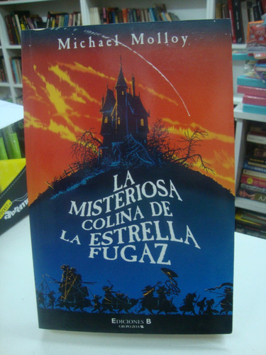 La Misteriosa Colina De La Estrella Fugaz - Michael Molloy