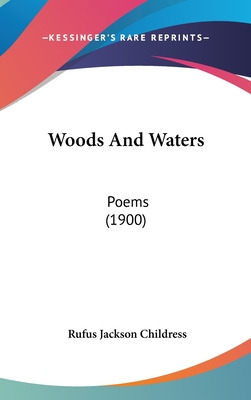 Libro Woods And Waters: Poems (1900) - Childress, Rufus J...