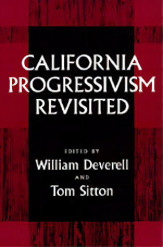 California Progressivism Revisited, De Deverell, William F.. Editorial Univ Of California Pr, Tapa Blanda En Inglés