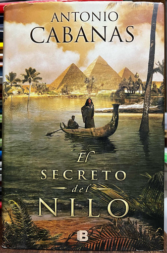 El Secreto Del Nilo - Antonio Cabanas Tapa Dura