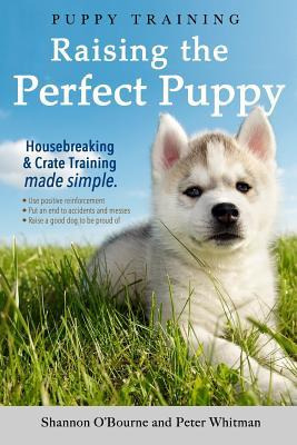 Libro Puppy Training : Raising The Perfect Puppy (a Guide...