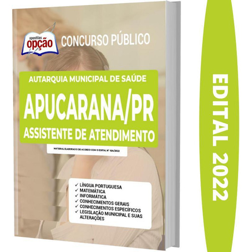 Apostila Concurso Apucarana Pr - Assistente De Atendimento