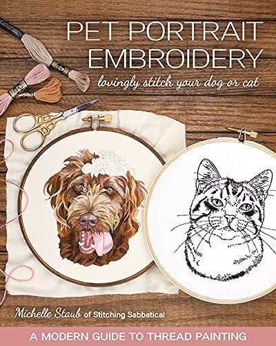 Book : Pet Portrait Embroidery Lovingly Stitch Your Dog Or.