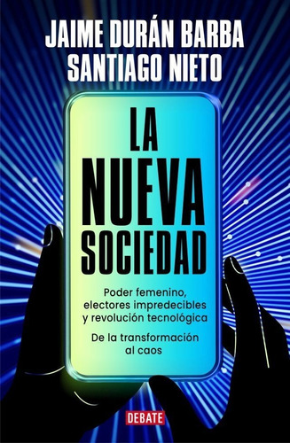 La Nueva Sociedad - Jaime Duran Barba / Santiago Nieto