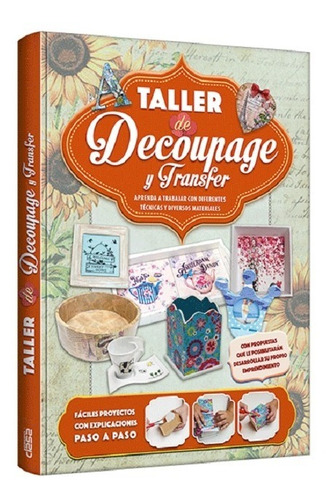 Taller De Decoupage Y Transfer- C/ Explicaciones Paso A Paso