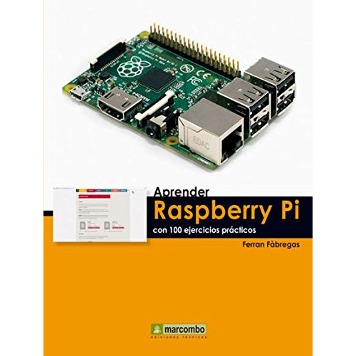 Aprender Raspberry Pi Con 100 Ejercicios Practicos - #d