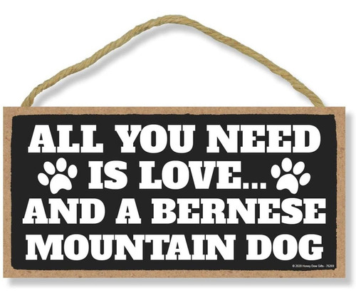 Todo Lo Que Necesitas Es Amor Y Un Perro De Montaña Be...