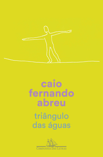 Triângulo Das Águas, De Caio Fernando Abreu. Editora Companhia Das Letras, Capa Mole, Edição 1 Em Português, 2023