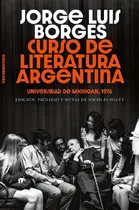 Comprar Curso De Literatura Argentina, De Jorge Luis Borges ; Adolfo Bioy Casares. Editorial Sudamericana, Edición 1 En Español