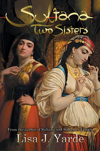 Sultana, De Lisa J Yarde. Editorial Alhambra Press, Tapa Blanda En Inglés