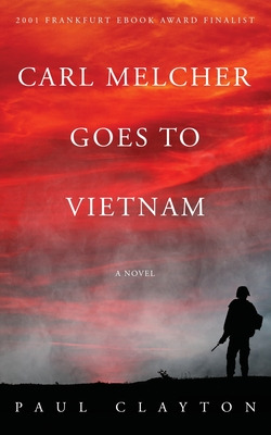 Libro Carl Melcher Goes To Vietnam - Clayton, Paul